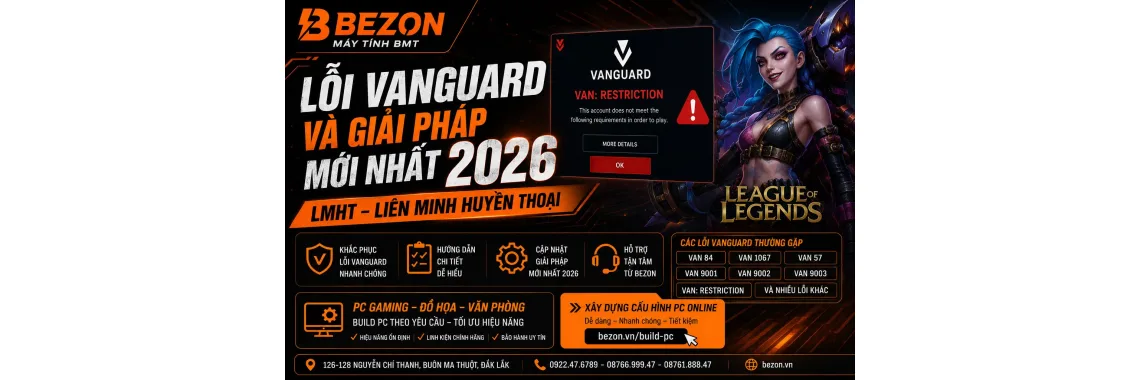 Lỗi Vanguard Và Giải Pháp Mới Nhất 2026 (LMHT – Liên Minh Huyền Thoại)