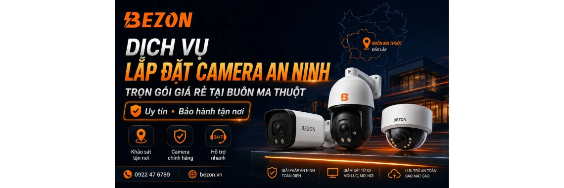Dịch Vụ Lắp Đặt Camera An Ninh Trọn Gói Giá Rẻ Tại Buôn Ma Thuột - Uy Tín, Bảo Hành Tận Nơi