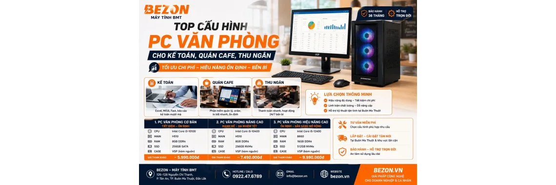 Top Cấu Hình PC Văn Phòng Cho Kế Toán, Quán Cafe, Thu Ngân Tối Ưu Chi Phí