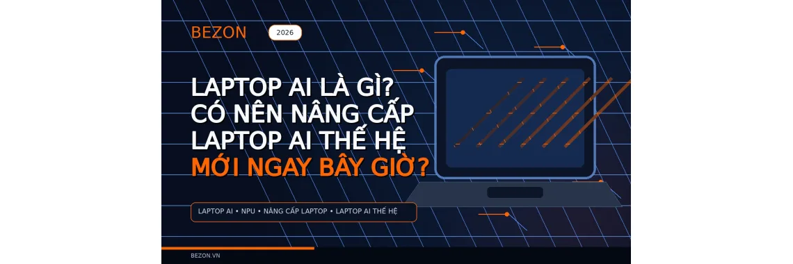 Laptop AI Là Gì? Có Nên Nâng Cấp Laptop AI Thế Hệ Mới Ngay Bây Giờ?