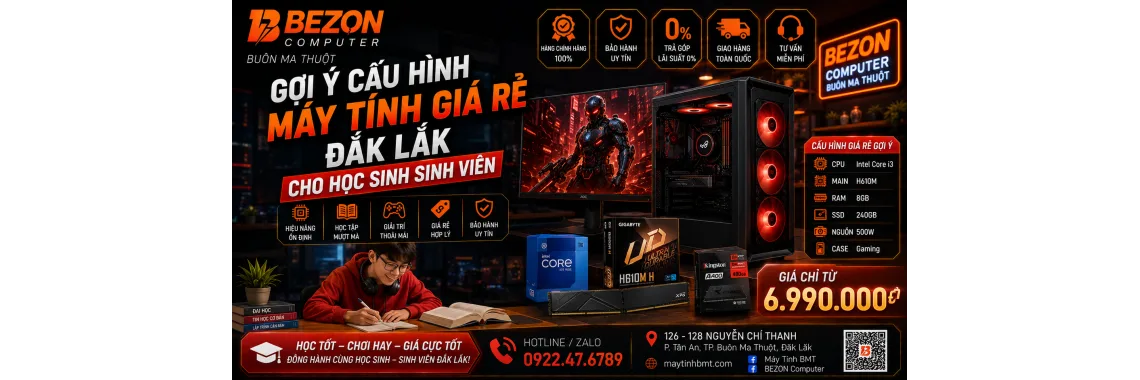 Gợi Ý Cấu Hình Máy Tính Giá Rẻ Đắk Lắk Cho Học Sinh Sinh Viên