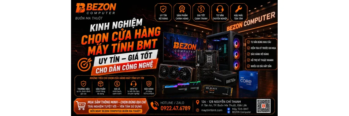 Kinh Nghiệm Chọn Cửa Hàng Máy Tính BMT Uy Tín, Giá Tốt Cho Dân Công Nghệ