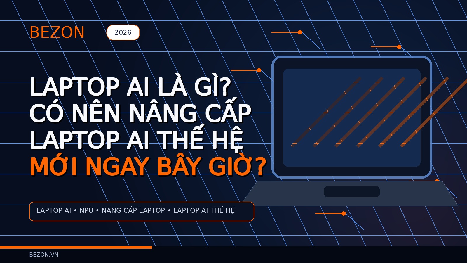Laptop AI Là Gì? Có Nên Nâng Cấp Laptop AI Thế Hệ Mới Ngay Bây Giờ?