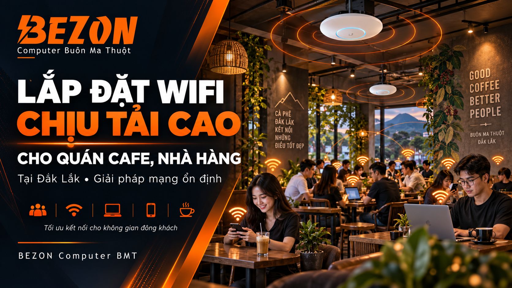 Lắp Đặt Wifi Chịu Tải Cao Cho Quán Cafe, Nhà Hàng Tại Đắk Lắk: Giải Pháp Mạng Ổn Định