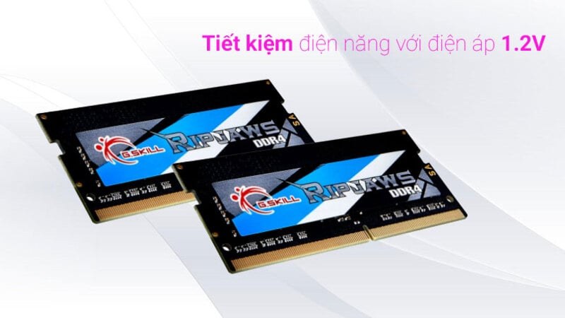 RAM Laptop GSkill 8GB DDR4 3200MHz sử dụng điện áp thấp 1.2V cho RAM giảm thiểu điện năng tiêu thụ
